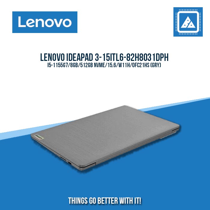 LENOVO IDEAPAD 3-15ITL6-82H8031DPH I5-1155G7/8GB/512GB NVME/3YRS WTY | BEST FOR STUDENTS AND FREELANCERS LAPTOP LENOVO IDEAPAD 3-15ITL6-82H8031DPH I5-1155G7/8GB/512GB NVME/3YRS WTY | BEST FOR STUDENTS AND FREELANCERS LAPTOP